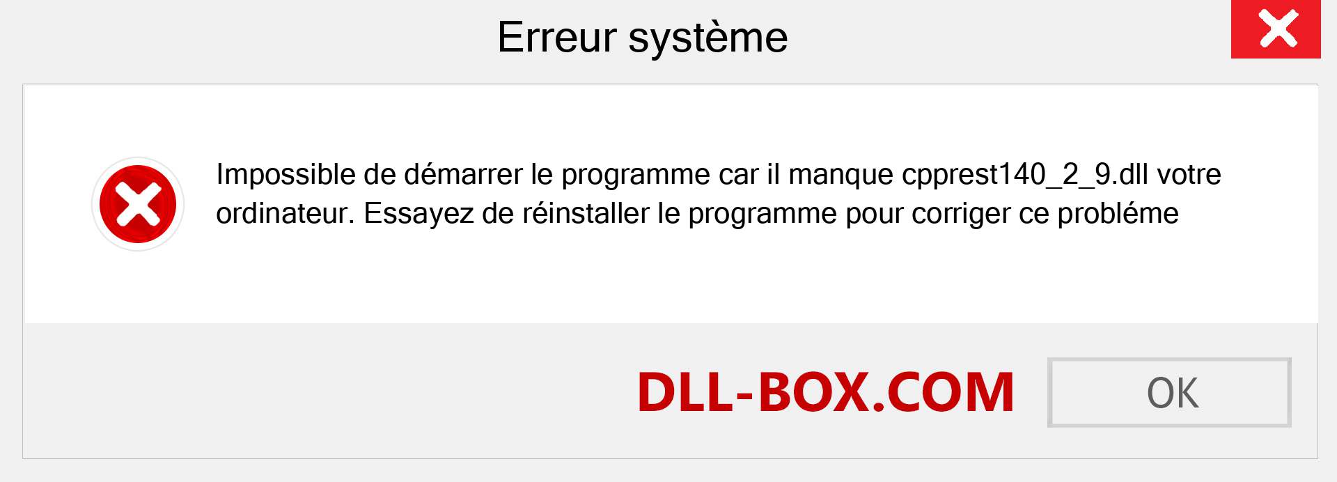 Le fichier cpprest140_2_9.dll est manquant ?. Télécharger pour Windows 7, 8, 10 - Correction de l'erreur manquante cpprest140_2_9 dll sur Windows, photos, images